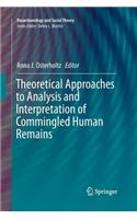 Theoretical Approaches to Analysis and Interpretation of Commingled Human Remains