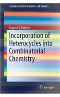 Incorporation of Heterocycles Into Combinatorial Chemistry