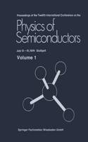 Proceedings of the Twelfth International Conference on the Physics of Semiconductors