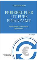 Freiberufler: Fit fürs Finanzamt: Buchführung, Rechnungen, Steuern & Co.