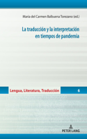 La Traduccion Y La Interpretacion En Tiempos de Pandemia