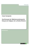 Das Konzept der Mädchenerziehung bei François de Salignac de La Mothe-Fénelon: (German)