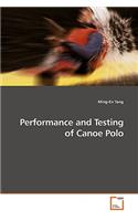 Performance and Testing of Canoe Polo