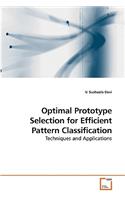 Optimal Prototype Selection for Efficient Pattern Classification