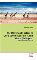 The Dominant Factors to Child Sexual Abuse in Addis Ababa (Ethiopia)