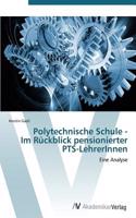 Polytechnische Schule - Im Rückblick pensionierter PTS-LehrerInnen