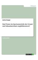 Sind Noten im Sportunterricht der Grund- und Sekundarschule empfehlenswert?