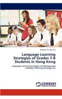 Language Learning Strategies of Grades 7-8 Students in Hong Kong