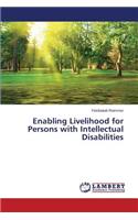 Enabling Livelihood for Persons with Intellectual Disabilities