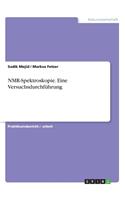 NMR-Spektroskopie. Eine Versuchsdurchführung