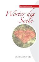 Wörter der Seele: Finde deinen Glaube in Dir