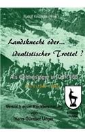 Landsknecht oder idealistischer Trottel?