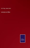 Lectures on Man