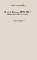 Elisabeth Kulmann (1008-1825) Neue Gemäldesammlung