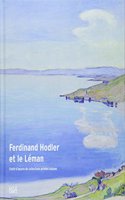 Ferdinand Hodler et le Leman (French Edition)