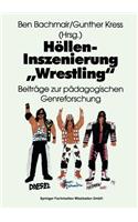 Höllen-Inszenierung „Wrestling“