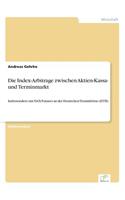 Die Index-Arbitrage zwischen Aktien-Kassa- und Terminmarkt