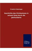 Geschichte des Christentums in seinem Gang durch die Jahrhunderte