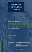 Null Und Atlantis. Metaphorische Konzeptualisierung Des Weißrussischen: (162 Specimina Philologiae Slavicae)
