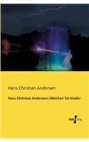 Hans Christian Andersens Märchen für Kinder: (German)