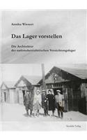 Das Lager Vorstellen: Die Architektur Der Nationalsozialistischen Vernichtungslager
