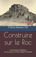 Construire Sur Le Roc