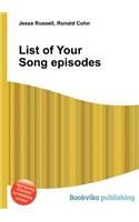 List of Your Song Episodes: (English)