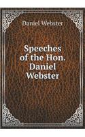 Speeches of the Hon. Daniel Webster: (English)