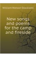 New songs and poems for the camp and fireside