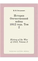 History of the War of 1812. Volume 2