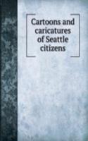 Cartoons and caricatures of Seattle citizens
