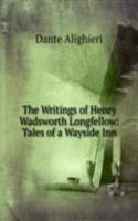 Writings of Henry Wadsworth Longfellow: Tales of a Wayside Inn