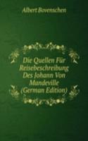 Die Quellen Fur Reisebeschreibung Des Johann Von Mandeville (German Edition)