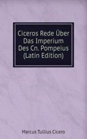 Ciceros Rede Uber Das Imperium Des Cn. Pompeius (Latin Edition)