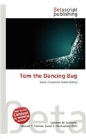 Tom the Dancing Bug: (English)