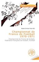 Championnat de France de Football 1970-1971: (English)