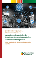 Algoritmo de decisão de handover baseado em QoS e autonomia energética