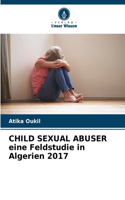 CHILD SEXUAL ABUSER eine Feldstudie in Algerien 2017