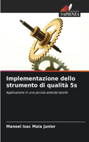 Implementazione dello strumento di qualità 5s