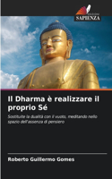 Dharma è realizzare il proprio Sé