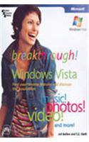 Breakthrough! Windows Vista™: Find Your Favorite Features And Discover The Possibilities