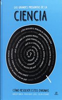 Las grandes preguntas de la ciencia/ The Big Questions In Science: Como Resolver Estos Enigmas / How to Solve These Enigmas
