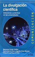 La divulgacion cientifica: Estructuras y practicas en las universidades