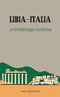 Libia-Italia. Un'archeologia Condivisa