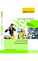 A Complete Guide for SSC Combined Higher Secondary Level (10+2) "CHSL" Examination