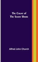 The Count of the Saxon Shore