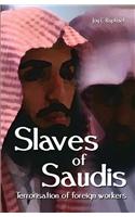Slaves Of Saudis Terrorisation Of Foreign Workers