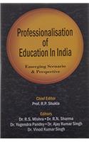 Professionalisation Of Education In India