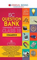 Oswaal ISC Question Bank Class 12 Commerce Chapterwise and Topicwise (For March 2019 Exam) Old Edition