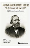 Gustav Robert Kirchhoff's Treatise on the Theory of Light Rays (1882): English Translation, Analysis and Commentary